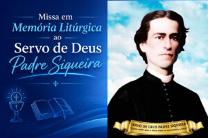 Missa em Memória Litúrgica ao Servo de Deus Padre Siqueira