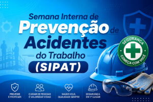 Semana Interna de Prevenção de Acidentes do Trabalho (SIPAT)
