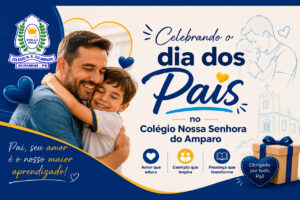 Celebrando o dia dos Pais no Colégio Nossa Senhora do Amparo