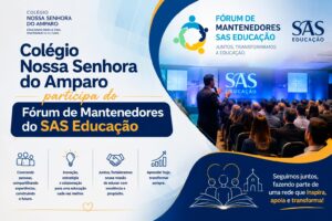 Colégio Nossa Senhora do Amparo participa do Fórum de Mantenedores do SAS Educação